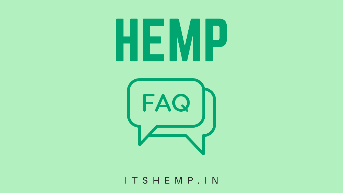 Hemp FAQs in India | Buy Hemp Products in India on itsHemp