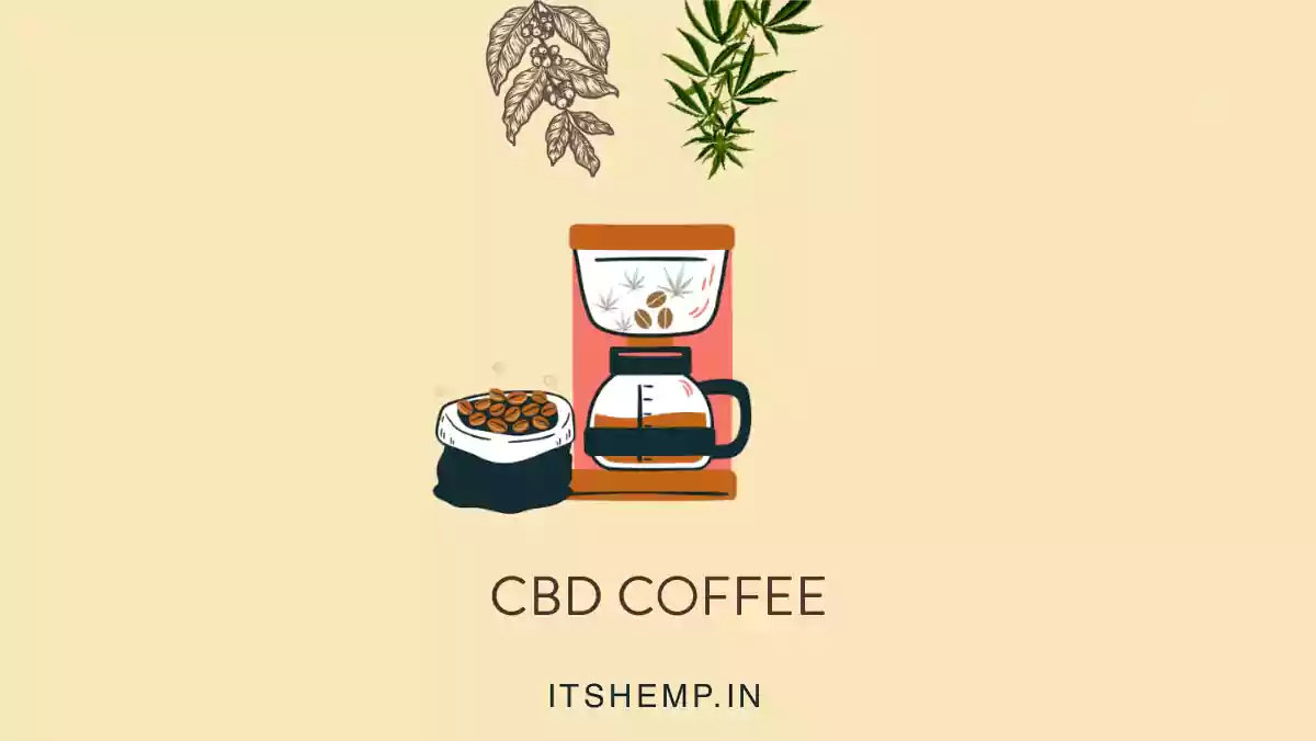 CBD Coffee in India | on ItsHemp