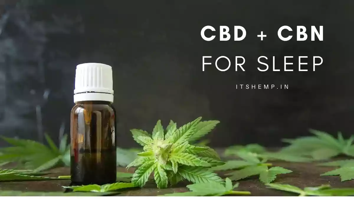 All You Need to Know About CBD & CBN For Sleep on itsHemp