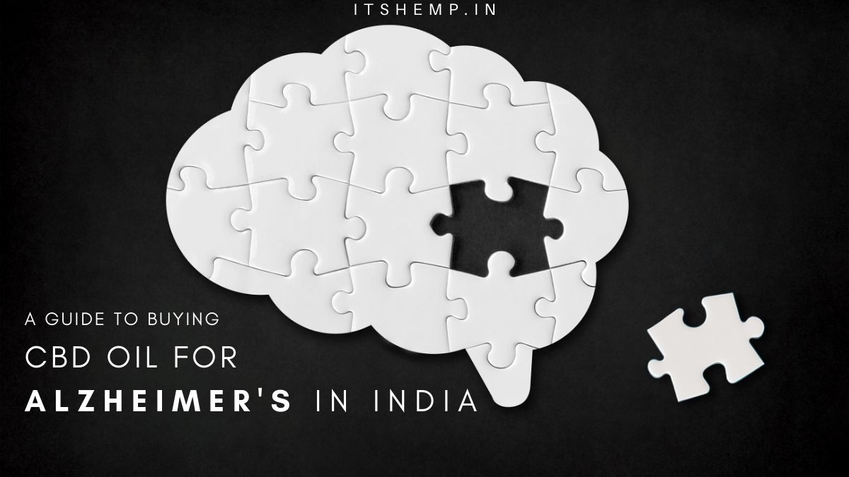 CBD Oil for Alzheimer’s in India | How to Use & Where to Buy?