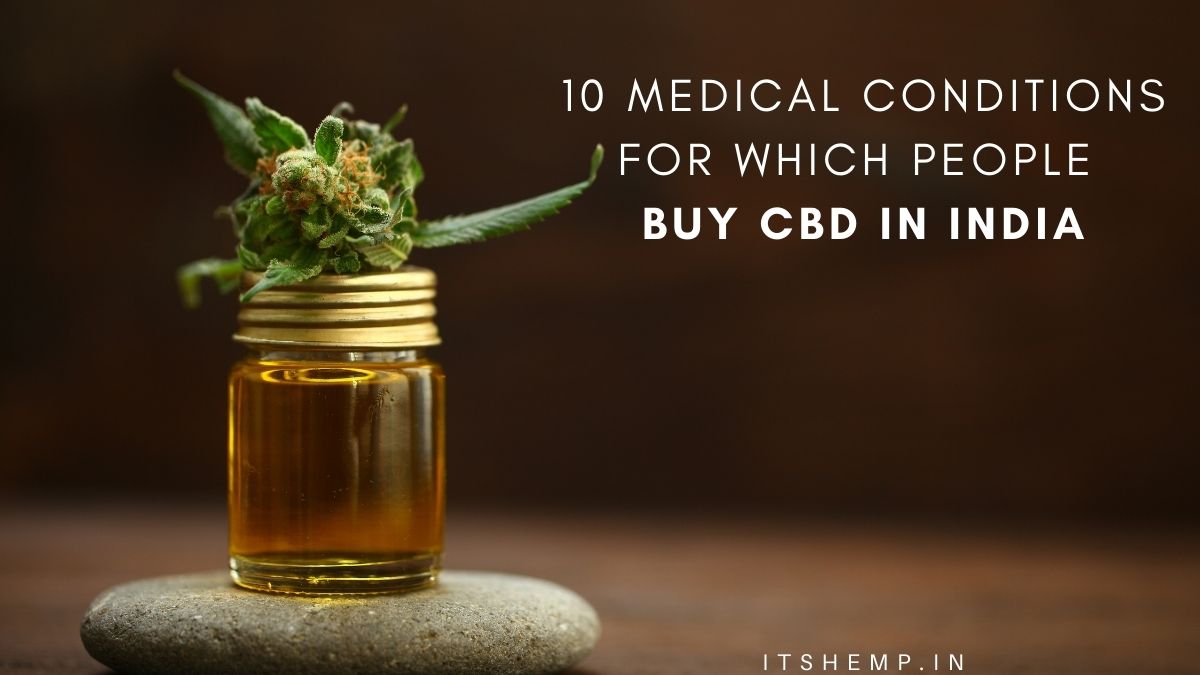 Medical Conditions for which People Buy CBD in India
