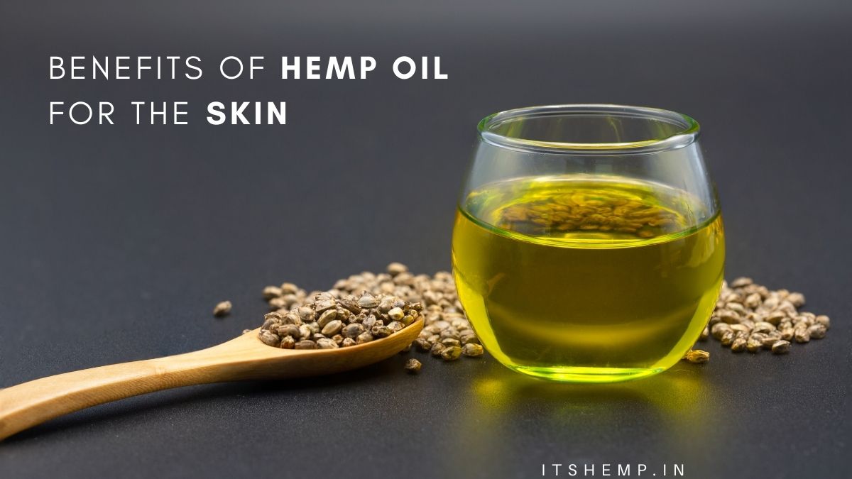 Why use Hemp Oil to benefit the Skin? on itsHemp