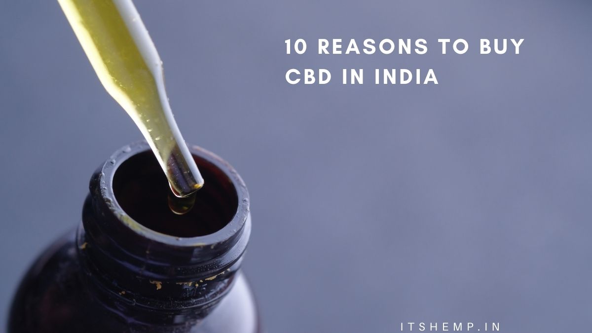 10 Reasons to Buy CBD in India on itsHemp