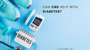 Learn How CBD Can Help a Diabetic Patient on itsHemp